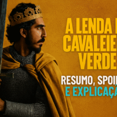 A Lenda do Cavaleiro Verde: Resumo, Spoiler e Explicação